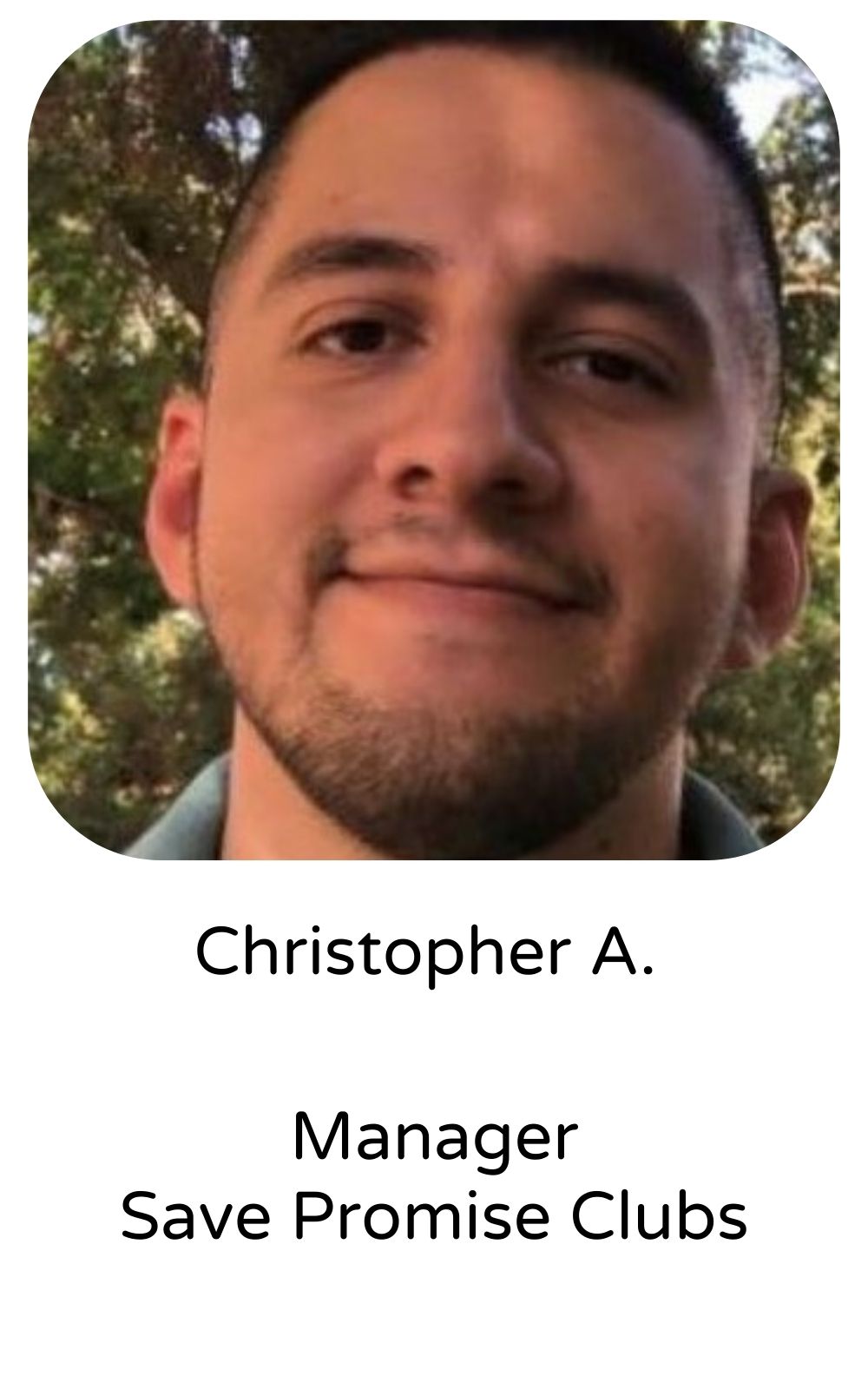 Christopher A, Manager, SAVE Promise Clubs