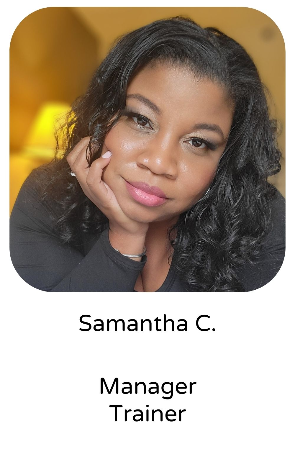 Samantha C, Manager, Trainer