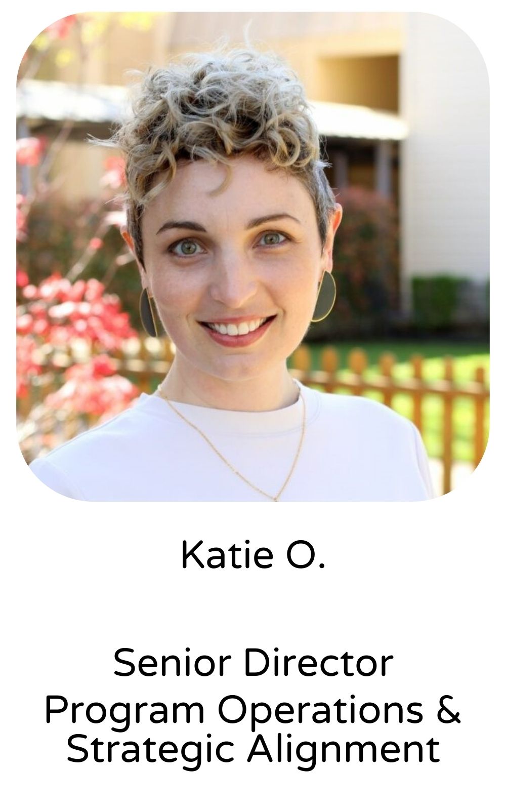 Katie O, Senior Director, Program Operations & Strategic Alignment