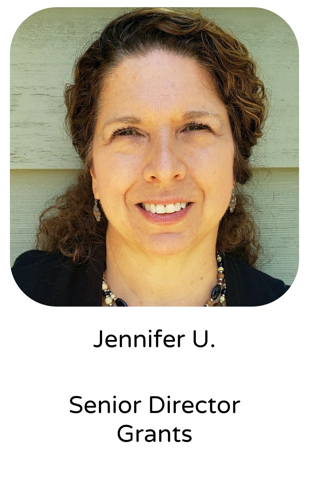 Jennifer U, Senior Director, Grants