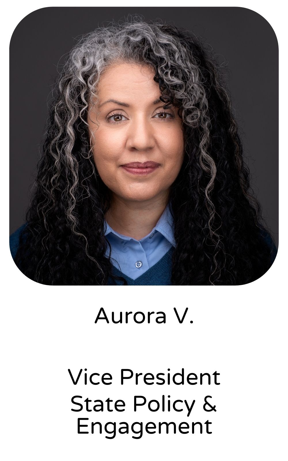 Aurora V, Vice President, State Policy & Engagement