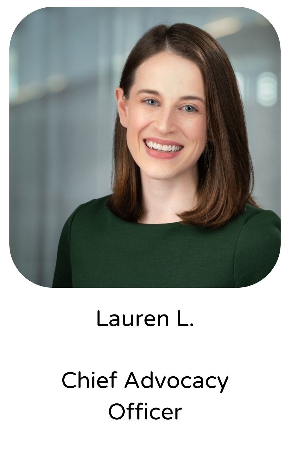 Lauren L, Chief Advocacy Officer