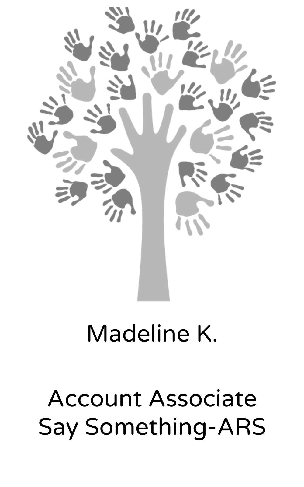 Madeline K., Account Associate, Say Something-ARS