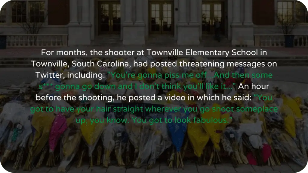 For months, the shooter at Townville Elementary School in Townville, South Carolina, had posted threatening messages on Twitter, including: "You're gonna piss me off...And then some s*** gonna go down and I don't think you'll like it..." An hour before the shooting, he posted a video in which he said: “You got to have your hair straight wherever you go shoot someplace up, you know. You got to look fabulous.”